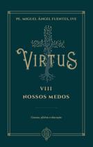 Livro - Virtus Viii - Nossos Medos