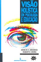 Livro - Visão holística em psicologia e educação Livro - Visão holística em psicologia e educação