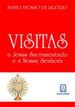 Livro - Visitas a Jesus sacramentado e a Nossa Senhora