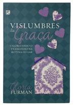 Livro vislumbres da graça gloria furman