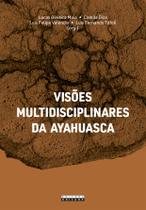 Livro - VISÕES MULTIDISCIPLINARES DA AYAHUASCA