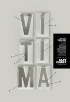 Livro Vítima: O Outro Lado do Assassinato Gary Kinder