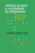 Livro - Vitrines de moda e a alteridade da intervenção Livro - Vitrines de moda e a alteridade da intervenção