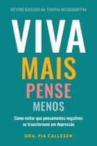 Livro - Viva mais, pense menos