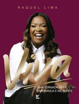 Livro - Viva - Uma Jornada De Fe, Esperanca E Milagres. Livro - Viva - Uma Jornada De Fe, Esperanca E Milagres.