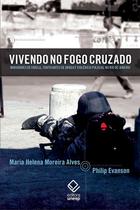 Livro - Vivendo no fogo cruzado Livro - Vivendo no fogo cruzado