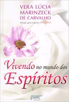 Livro - Vivendo no mundo dos espíritos Livro - Vivendo no mundo dos espíritos