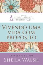 Livro Vivendo Uma Vida com Propósito Sheila Walsh