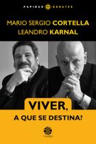Livro - Viver, a que se destina? Livro - Viver, a que se destina?