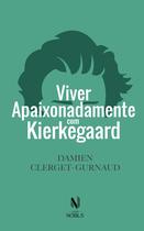 Livro - Viver apaixonadamente com Kierkegaard Livro - Viver apaixonadamente com Kierkegaard