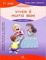 Livro - Viver é muito bom - 1º ano (livro do professor) - Inclui CD Livro - Viver é muito bom - 1º ano (livro do professor) - Inclui CD