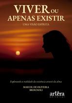 Livro - Viver ou Apenas Existir Livro - Viver ou Apenas Existir