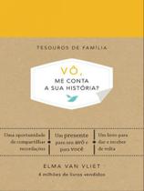 Livro - Vô, me conta a sua história? (Tesouros de família) - Editora Sextante