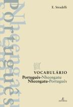 Livro - Vocabulário Português-Nheengatu - Nheengatu-Português Livro - Vocabulário Português-Nheengatu - Nheengatu-Português