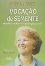 Livro - Vocacao De Semente - BRASIL SUSTENTAVEL EDITORA