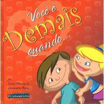 Livro - Você É Demais Quando...