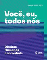 Livro - Você, eu, todos nós – Direitos humanos e sociedade Livro - Você, eu, todos nós – Direitos humanos e sociedade