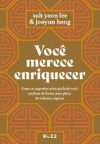 Livro Você Merece Enriquecer: Desvende os segredos orientais da prosperidade financeira