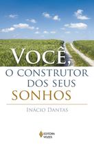 Livro - Você, o construtor dos seus sonhos! Livro - Você, o construtor dos seus sonhos!