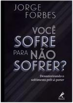 Livro - Você sofre para não sofrer? Livro - Você sofre para não sofrer?