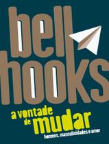 Livro - Vontade De Mudar - Homens, Masculinidades E Amor,A