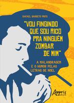 Livro - “Vou Fingindo que sou Rico pra Ninguém Zombar de Mim”