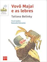 Livro - Vovo Majai E As Lebres - 2ª Ed - EDICOES SM LITERATURA