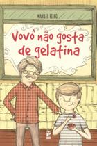 Livro - Vovô não gosta de gelatina Livro - Vovô não gosta de gelatina