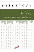 Livro Voz e Roteiros Radiofônicos (Carmen Lucia José- Marcos Júlio Sergl)