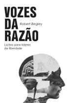 Livro - Vozes da razão: Lições para líderes da liberdade