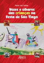 Livro - Vozes e Olhares das Crianças na Festa de São Tiago