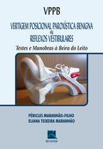 Livro - VPPB Vertigem Posicional Paroxística Benigna e Reflexos Vestibulares Livro - VPPB Vertigem Posicional Paroxística Benigna e Reflexos Vestibulares