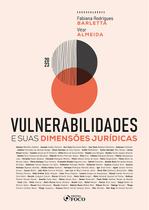 Livro - Vulnerabilidades e suas Dimensões Jurídicas - 1ª Ed - 2023