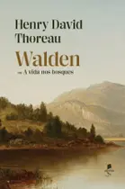 Livro - Walden ou A vida nos bosques Livro - Walden ou A vida nos bosques