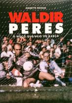 Livro Waldir Peres - O Moço que veio de Garça