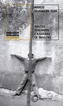 Livro - Walter Benjamin e a Guerra de Imagens