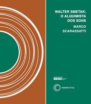 Livro - Walter Smetak: o alquimista dos sons