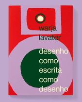Livro - Warja Lavater: desenho como escrita como desenho Livro - Warja Lavater: desenho como escrita como desenho