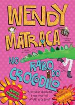 Livro - Wendy matraca no rabo de crocodilo