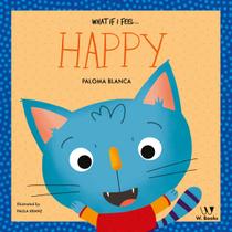Livro - What if I feel... happy Livro - What if I feel... happy