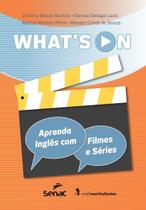 Livro - What's on - aprenda inglês com filmes e séries