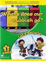 Livro - Where Does Our Rubbish Go LetS Recycle - MACMILLAN BR