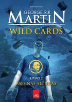 Livro - Wild cards - ases nas alturas 2 - Ley - Leya Brasil