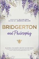 Livro Wiley Bridgerton e Filosofia: Duques, Debutantes e Questões Profundas