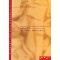 Livro Wilhelm Dilthey E A Autonomia Das Ciências... - Eduel