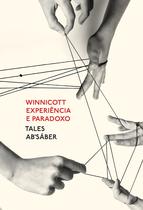 Livro - Winnicott: Experiência e paradoxo Livro - Winnicott: Experiência e paradoxo