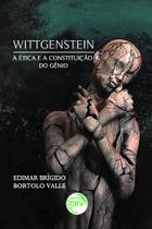 Livro - Wittgenstein a ética e a constituição do gênio Livro - Wittgenstein a ética e a constituição do gênio