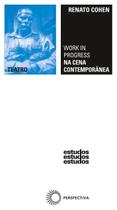 Livro - Work in progress na cena contemporânea Livro - Work in progress na cena contemporânea