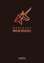 Livro - Workbook Receita Previsível: Um guia passo a passo para implementar a metodologia de Receita Previsível na sua empresa (Capa Dura) Livro - Workbook Receita Previsível: Um guia passo a passo para implementar a metodologia de Receita Previsível na sua empresa (Capa Dura)