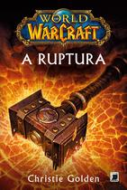 Livro - World of Warcraft: A ruptura Livro - World of Warcraft: A ruptura